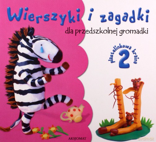 Wierszyki i zagadki dla przedszkolnej gromadki cz. 2 [KSIĄŻKA]