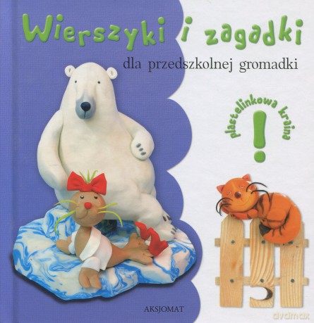 Wierszyki i zagadki dla przedszkolnej gromadki (oprawa twarda) [KSIĄŻKA]