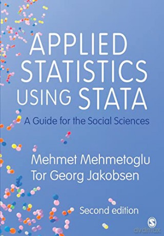 Applied Statistics Using Stata: A Guide for the Social Sciences - Mehmet Mehmetoglu [KSIĄŻKA]