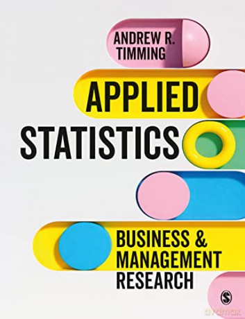 Applied Statistics: Business and Management Research - Andrew R. Timming [KSIĄŻKA]