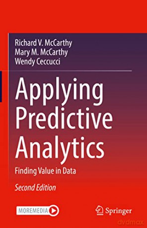 Applying Predictive Analytics: Finding Value in Data - Richard V. McCarthy [KSIĄŻKA]