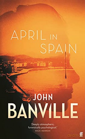 April in Spain - John Banville [KSIĄŻKA]