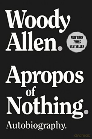 Apropos of Nothing: Autobiography - Woody Allen [KSIĄŻKA]