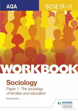 AQA GCSE (9-1) Sociology Workbook Paper 1: The sociology of families and education - David Bown [KSIĄŻKA]