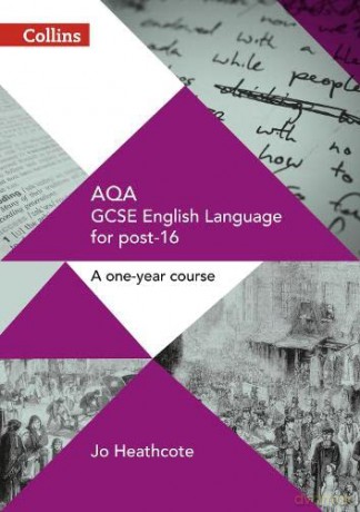 AQA GCSE English Language for post-16: Student Book (GCSE for post-16) - Jo Heathcote [KSIĄŻKA]