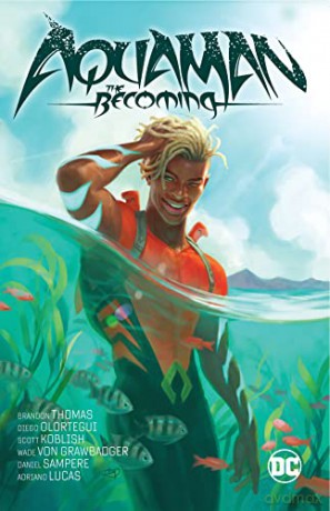 Aquaman: The Becoming - Brandon Thomas [KSIĄŻKA]