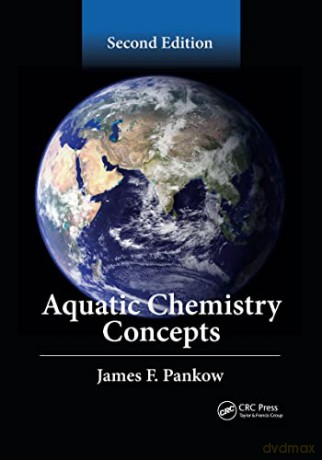 Aquatic Chemistry Concepts, Second Edition - James F. Pankow [KSIĄŻKA]
