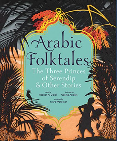 Arabic Folktales: The Three Princes of Serendip and Other Stories - Rodaan Al Galidi [KSIĄŻKA]