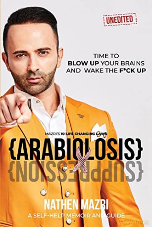 Arabiolosis: Mazri's 10 Life Changing Laws, A Self-help Memoir and Guide Unedited - Nathen Mazri [KSIĄŻKA]