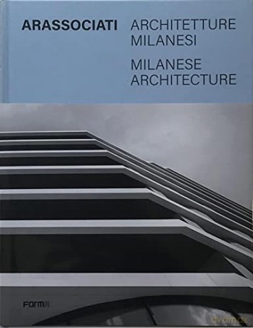 Arassociati Milanese Architecture - Anna Mainoli [KSIĄŻKA]