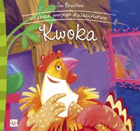 Wiersze mojego dzieciństwa. Kwoka [KSIĄŻKA]
