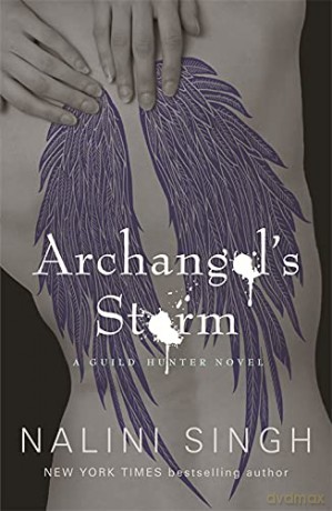Archangel's Storm: Book 5 (The Guild Hunter Series) - Nalini Singh [KSIĄŻKA]