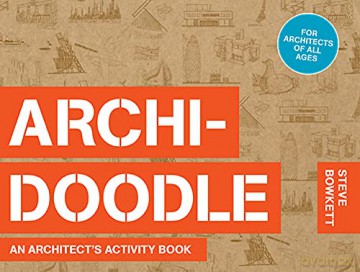 Archidoodle: An Architect's Activity Book - Steve Bowkett [KSIĄŻKA]