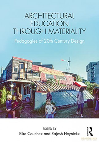 Architectural Education Through Materiality: Pedagogies of 20th Century Design - Elke Couchez [KSIĄŻKA]