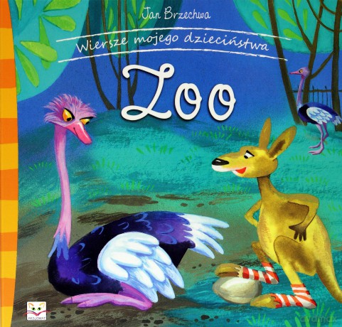 Wiersze mojego dzieciństwa. Zoo [KSIĄŻKA]