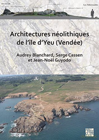 Architectures néolithiques de l'île d'Yeu (Vendée) - Audrey Blanchard [KSIĄŻKA]