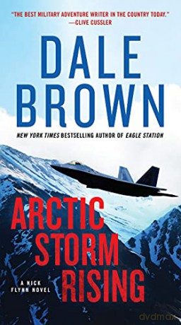 Arctic Storm Rising: 1 (Nick Flynn) - Dale Brown [KSIĄŻKA]