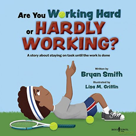 Are You Working Hard or Hardly Working A Story about Staying on Task Until the Work Is Done (Stepping Up Social Skills) - Bryan Smith [KSIĄŻKA]