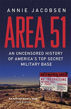 Area 51: An Uncensored History of America's Top Secret Military Base - Annie Jacobsen [KSIĄŻKA]