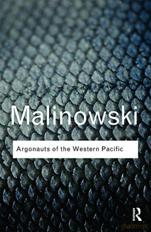 Argonauts of the Western Pacific: An Account of Native Enterprise and Adventure in the Archipelagoes of Melanesian New Guinea (Routledge Classics) - Bronislaw Malinowski [KSIĄŻKA]
