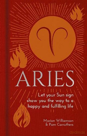 Aries: Let Your Sun Sign Show You the Way to a Happy and Fulfilling Life (Arcturus Astrology Library, 1) - Marion Williamson [KSIĄŻKA]