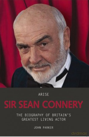 Arise Sir Sean Connery - John Parker [KSIĄŻKA]
