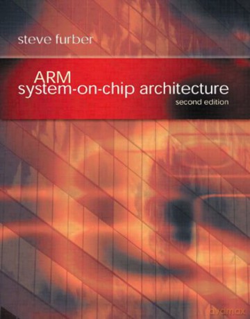 ARM System-on-Chip Architecture (2nd Edition) - Steve Furber [KSIĄŻKA]