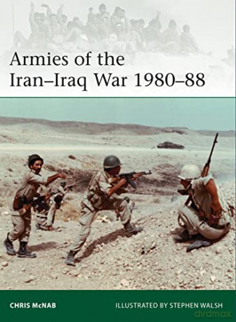 Armies of the Iran-Iraq War 1980-88 (Elite) - Chris McNab [KSIĄŻKA]