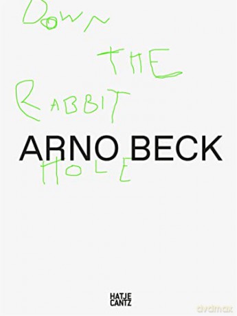 Arno Beck (Bilingual editon): Down the Rabbit Hole - Falko Alexander [KSIĄŻKA]