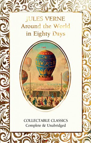 Around the World in Eighty Days (Flame Tree Collectable Classics) - Jules Verne [KSIĄŻKA]
