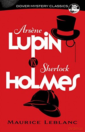 Arsene Lupin vs. Sherlock Holmes (Dover Mystery Classics) - Maurice LeBlanc [KSIĄŻKA]