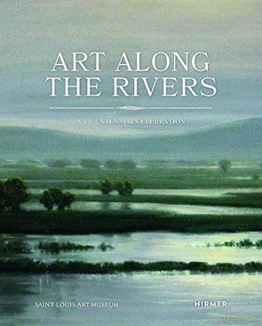 Art Along the Rivers: A Bicentennial Celebration - Beth Rubin [KSIĄŻKA]