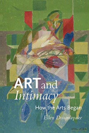 Art and Intimacy: How the Arts Began (A McLellan Book) - Ellen Dissanayake [KSIĄŻKA]