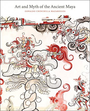 Art and Myth of the Ancient Maya [KSIĄŻKA]
