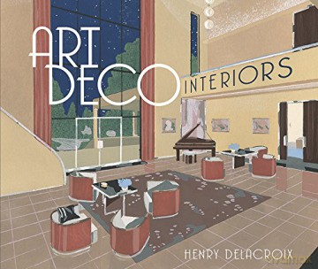 Art Deco Interiors - Henry Delacroix [KSIĄŻKA]