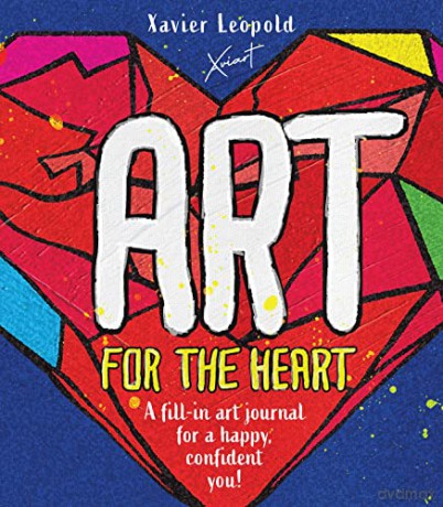 Art for the Heart: A Fill-in Journal for Wellness Through Art - Xavier Leopold [KSIĄŻKA]
