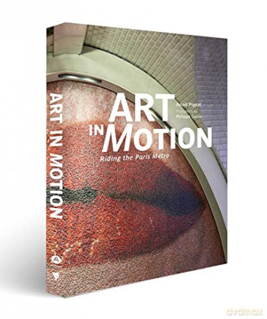 Art in Motion: Riding the Paris Metro - Anaël Pigeat [KSIĄŻKA]