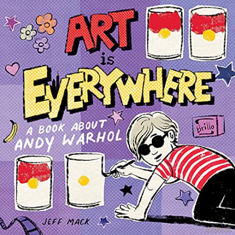Art Is Everywhere: A Book About Andy Warhol - Mack [KSIĄŻKA]