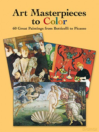Art Masterpieces to Colour: 60 Great Paintings from Botticelli to Piccasso (Dover Art Coloring Book) - Marty Noble [KSIĄŻKA]