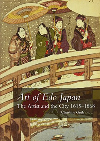 Art of Edo Japan: The Artist and the City 1615-1868 - Christine Guth [KSIĄŻKA]