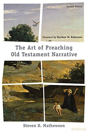 Art of Preaching Old Testament Narrative - Mathewson [KSIĄŻKA]