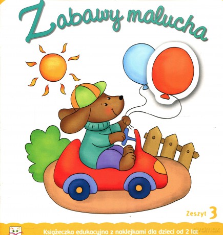 Zabawy malucha od 2 lat- zeszyt 3 [KSIĄŻKA]