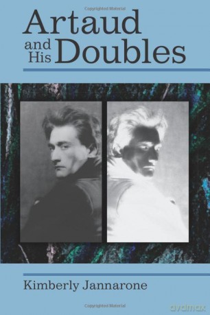Artaud and His Doubles (Theater: Theory/Text/Performance) - Kimberly Jannarone [KSIĄŻKA]