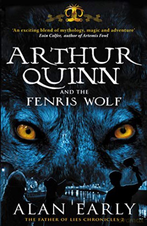 Arthur Quinn and the Fenris Wolf (Father of Lies Chronicles): 2 (2012 Titles (PC)) - Alan Early [KSIĄŻKA]