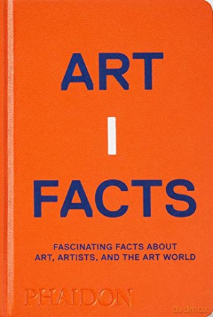 Artifacts: Fascinating Facts about Art, Artists, and the Art World - Phaidon Editors [KSIĄŻKA]