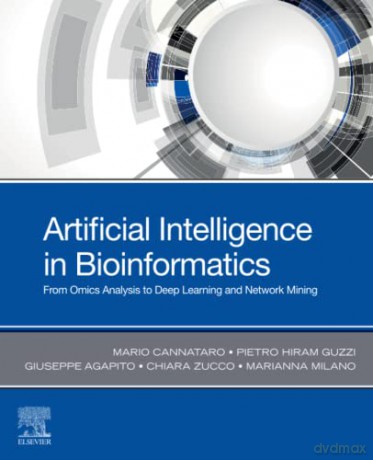 Artificial Intelligence in Bioinformatics: From Omics Analysis to Deep Learning and Network Mining - Milano [KSIĄŻKA]