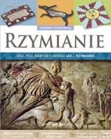 Zabawy z historią - Rzymianie [KSIĄŻKA]