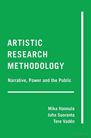Artistic Research Methodology; Narrative, Power and the Public (15) (Critical Qualitative Research) - Juha Suoranta [KSIĄŻKA]