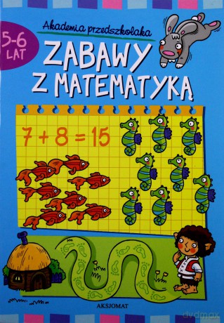 Zabawy z matematyką 5-6 lat [KSIĄŻKA]