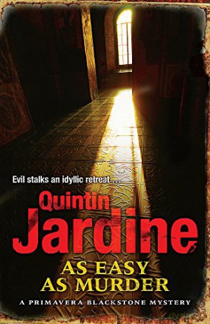 As Easy as Murder (Primavera Blackstone series, Book 3): Suspicion and death in a thrilling crime novel - Quintin Jardine [KSIĄŻKA]